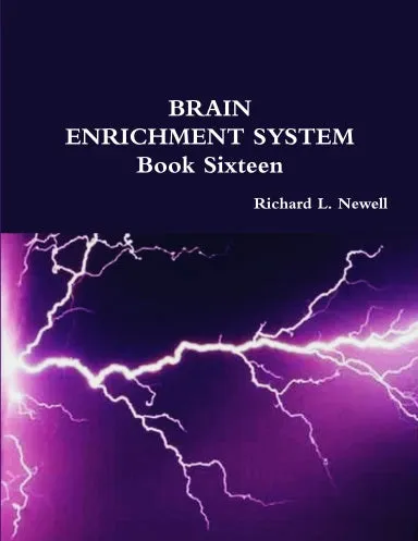 BRAIN ENRICHMENT SYSTEM  Book Sixteen