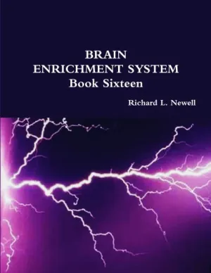 BRAIN ENRICHMENT SYSTEM  Book Sixteen