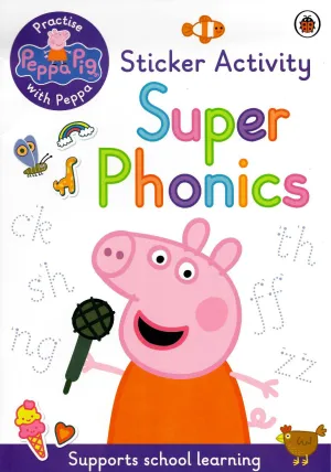Peppa Pig - Practise with Peppa - Super Phonics Sticker Book